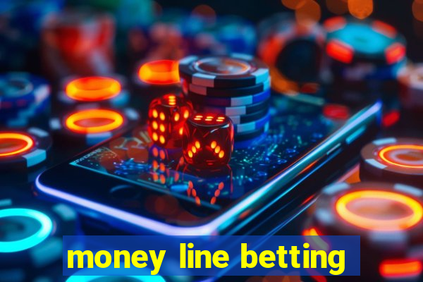 money line betting