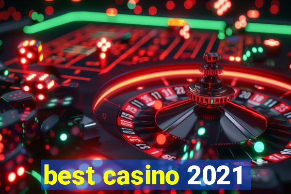 best casino 2021