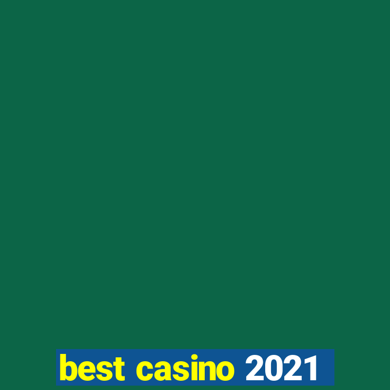 best casino 2021