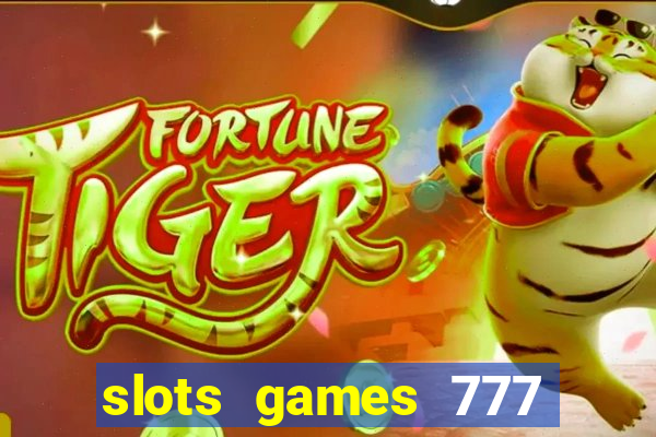 slots games 777 casino free u3172