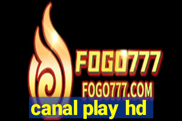 canal play hd