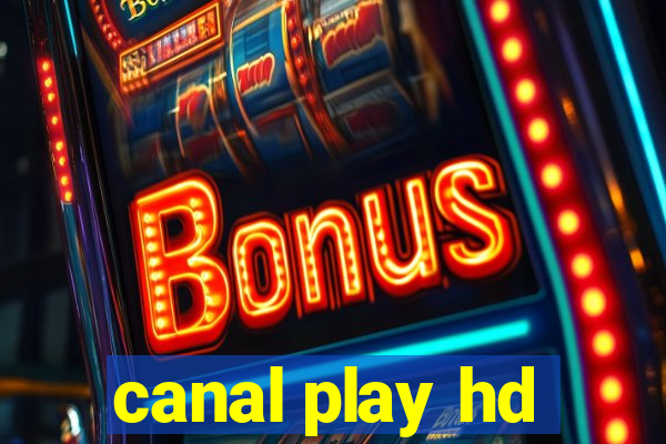 canal play hd