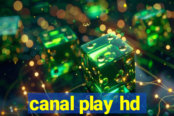 canal play hd