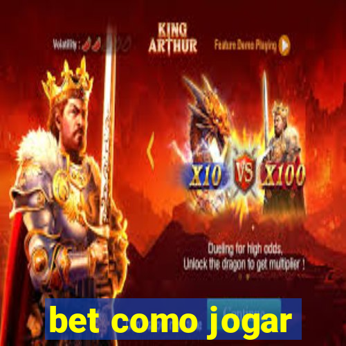 bet como jogar