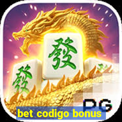 bet codigo bonus