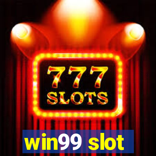 win99 slot