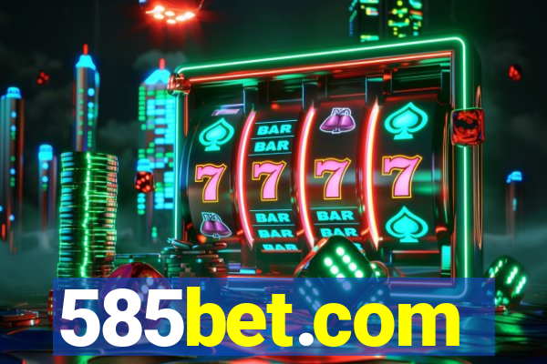 585bet.com