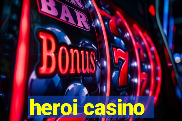 heroi casino