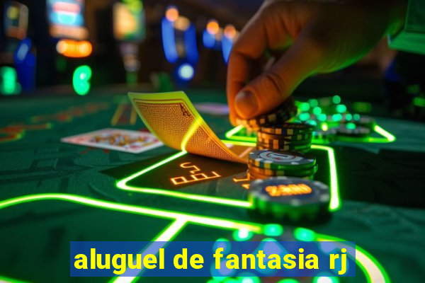 aluguel de fantasia rj