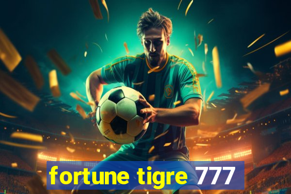 fortune tigre 777