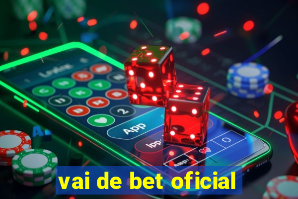 vai de bet oficial