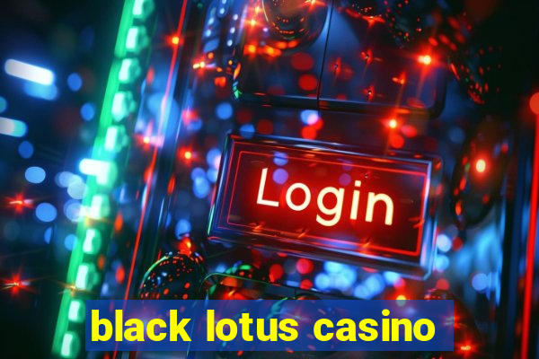 black lotus casino