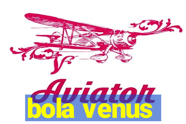 bola venus