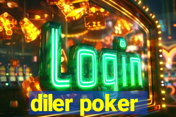 diler poker