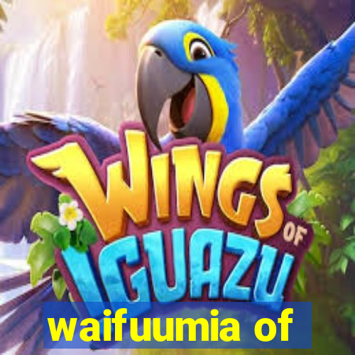 waifuumia of