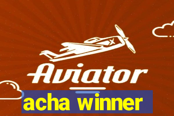 acha winner