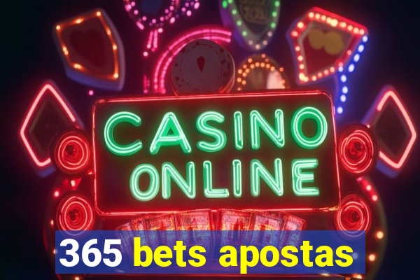 365 bets apostas