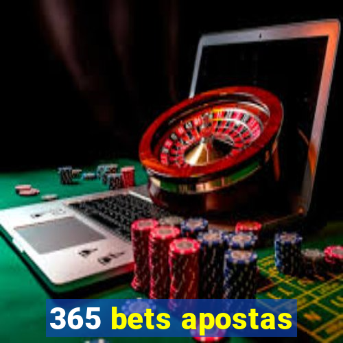 365 bets apostas