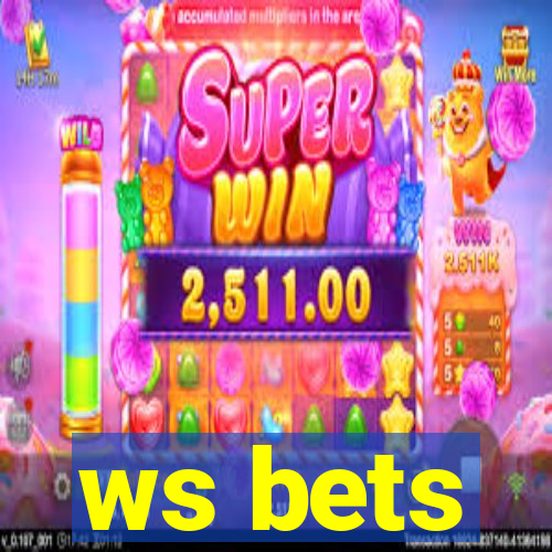 ws bets