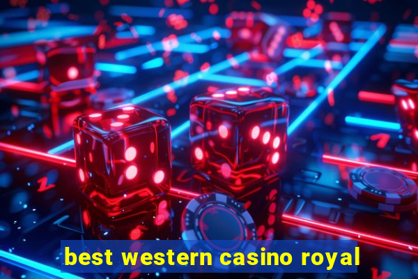 best western casino royal