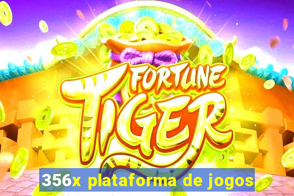 356x plataforma de jogos