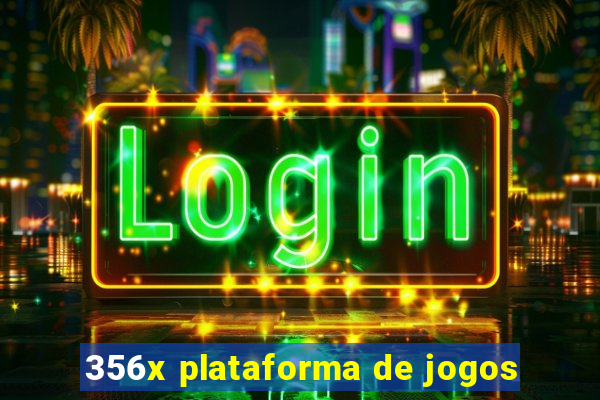 356x plataforma de jogos