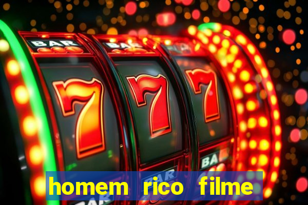 homem rico filme filme homem rico finge ser pobre para