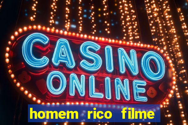 homem rico filme filme homem rico finge ser pobre para