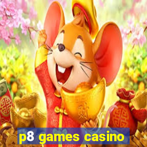 p8 games casino