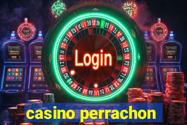 casino perrachon