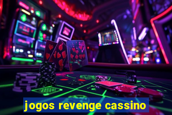 jogos revenge cassino