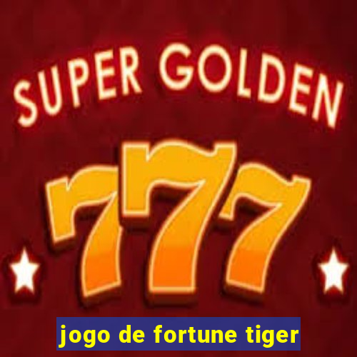 jogo de fortune tiger