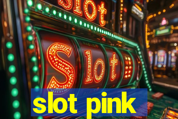 slot pink