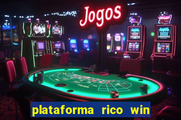 plataforma rico win paga mesmo