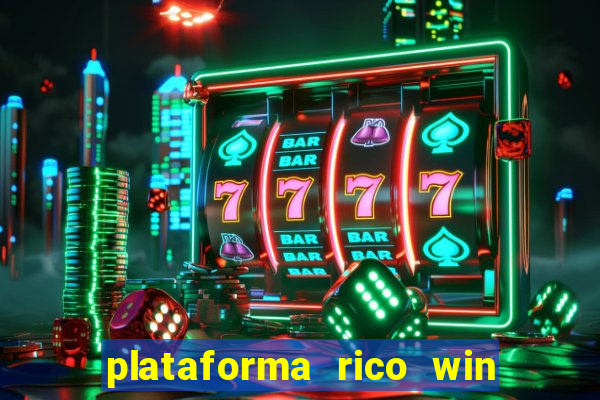 plataforma rico win paga mesmo