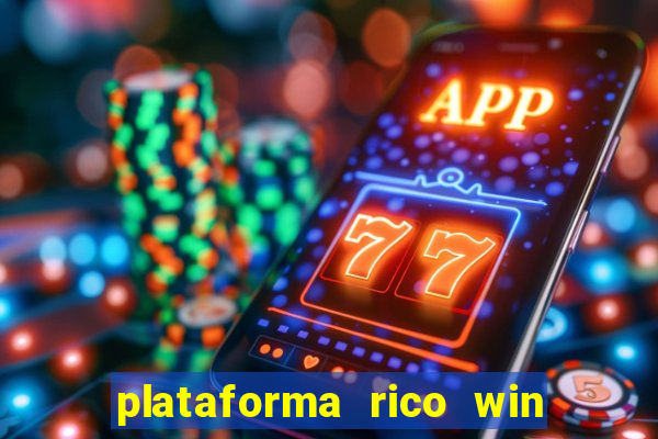 plataforma rico win paga mesmo