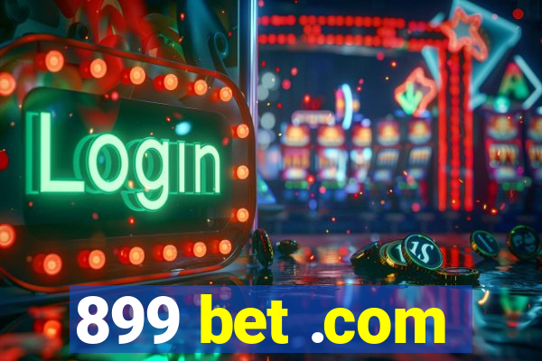 899 bet .com