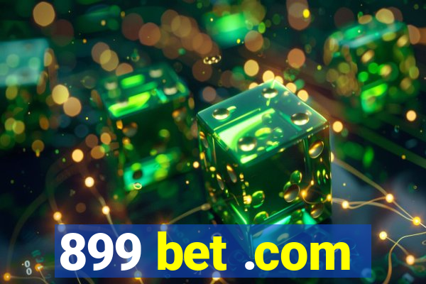 899 bet .com