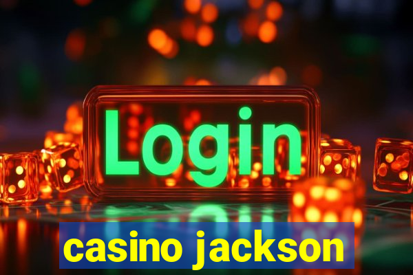 casino jackson