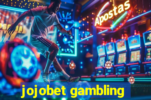 jojobet gambling