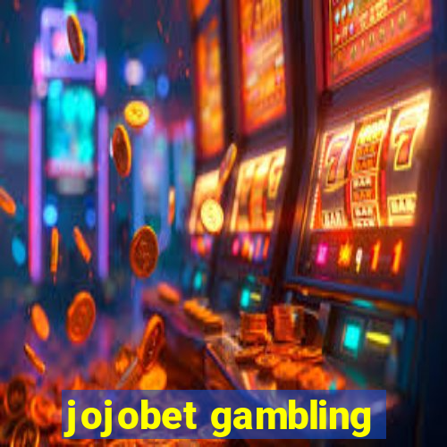 jojobet gambling