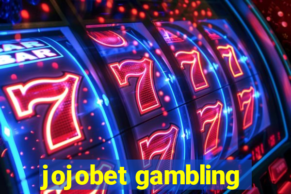 jojobet gambling