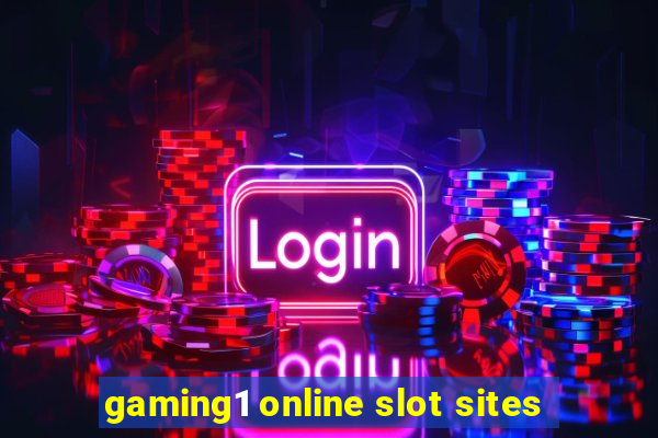 gaming1 online slot sites