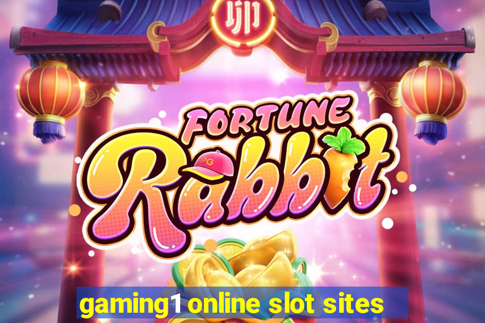 gaming1 online slot sites