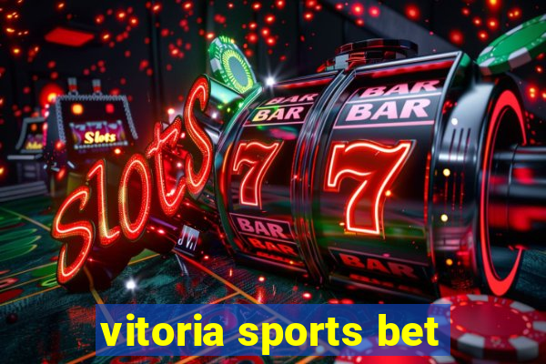 vitoria sports bet