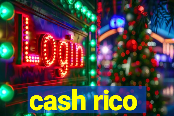 cash rico