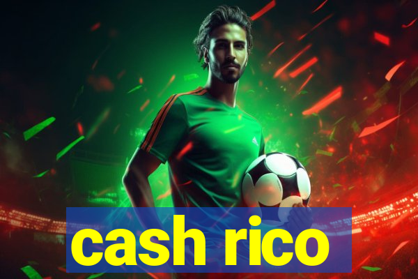 cash rico