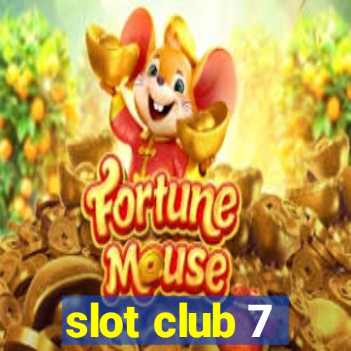 slot club 7