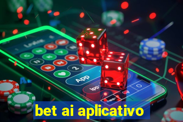 bet ai aplicativo