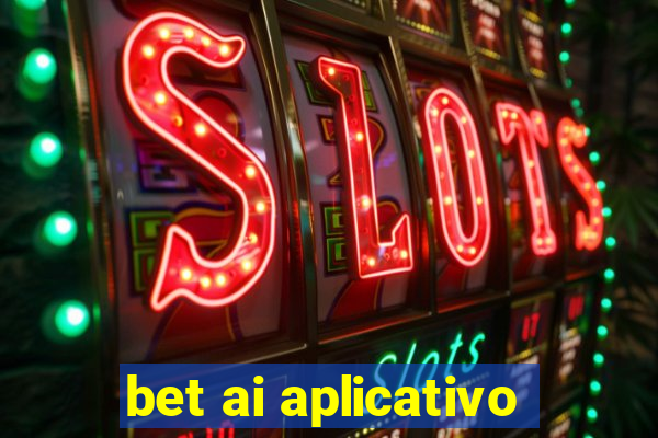 bet ai aplicativo